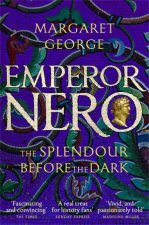 Emperor Nero The Splendour Before The Dark