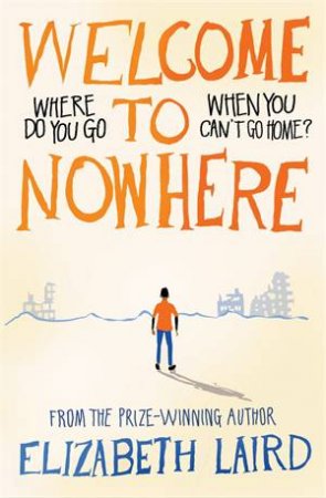 Welcome To Nowhere by Elizabeth Laird