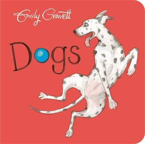 Dogs by Emily Gravett