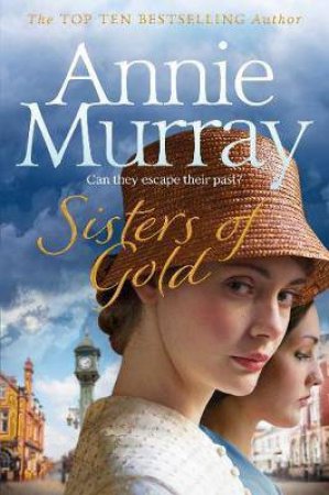 Sisters Of Gold by Annie Murray