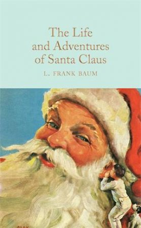 The Life And Adventures Of Santa Claus by L. Frank Baum