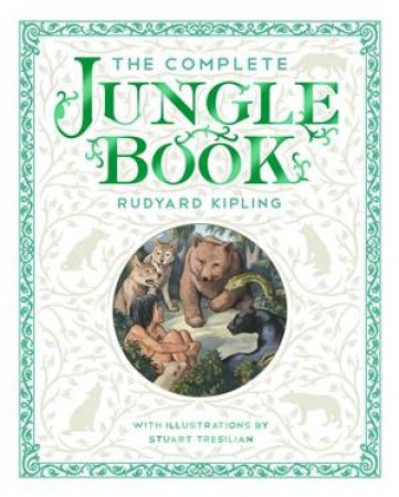 The Complete Jungle Book by Rudyard Kipling