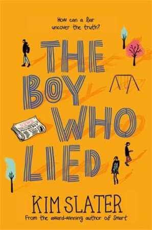 The Boy Who Lied by Kim Slater