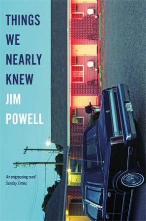 Things We Nearly Knew by Jim Powell