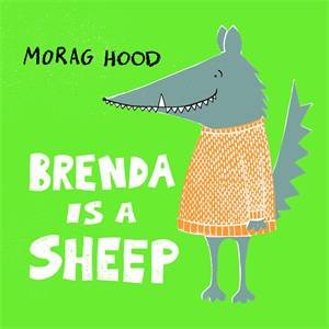 Brenda Is A Sheep by Morag Hood