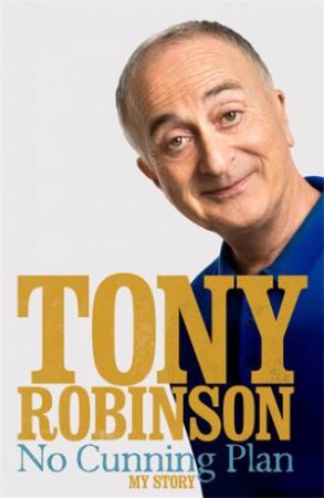 No Cunning Plan by Sir Tony Robinson