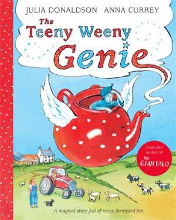 The Teeny Weeny Genie by Julia Donaldson & Anna Currey