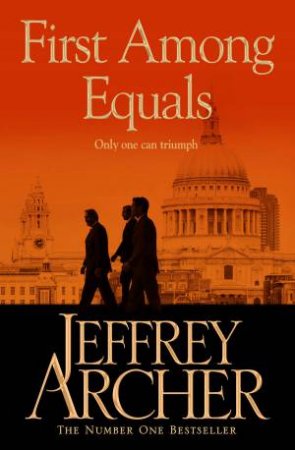 First Among Equals by Jeffrey Archer