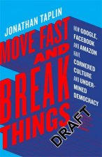 Move Fast and Break Things