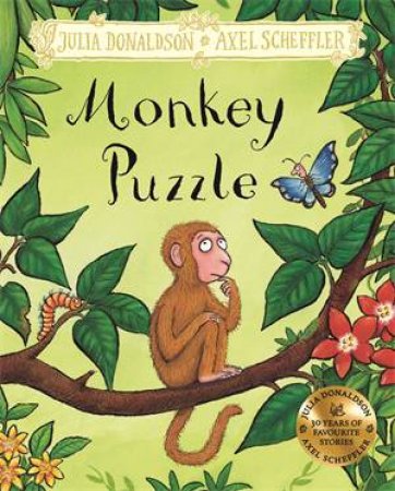 Monkey Puzzle by Julia Donaldson & Axel Scheffler