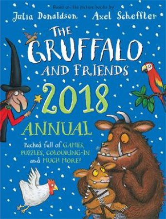 The Gruffalo And Friends Annual 2018 by Julia Donaldson