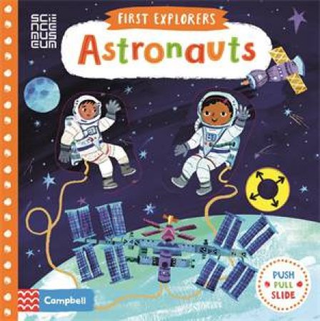 First Explorers: Astronauts by Christiane Engel