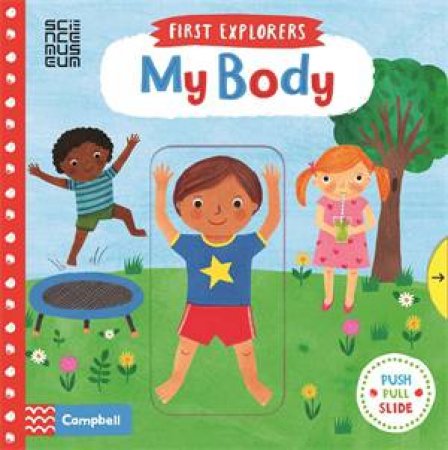 First Explorers: My Body by Rebecca Jones
