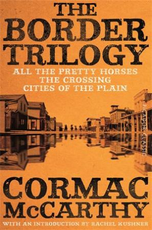 The Border Trilogy by Cormac McCarthy