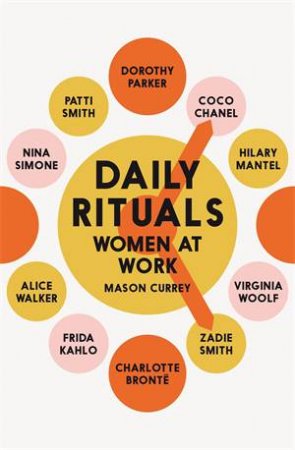 Daily Rituals: Women At Work by Mason Currey