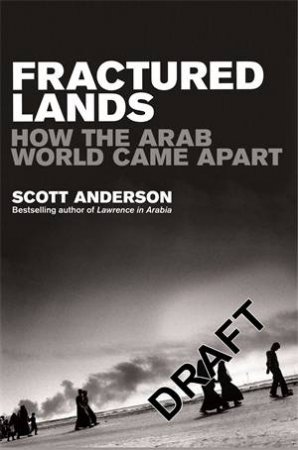 Fractured Lands by Scott Anderson