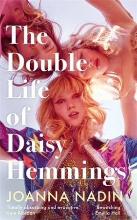 The Double Life Of Daisy Hemmings by Joanna Nadin