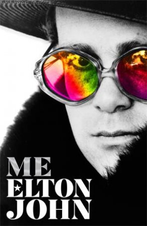 Me: The Autobiography by Sir Elton John