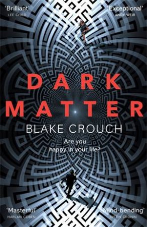 Dark Matter by Blake Crouch