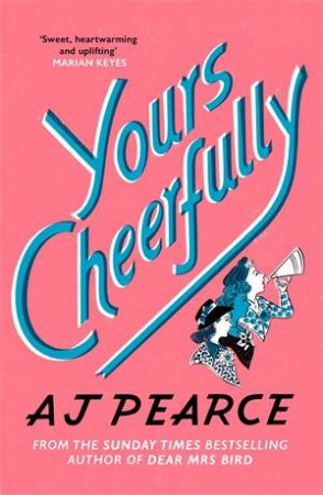 Yours Cheerfully by AJ Pearce