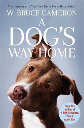 A Dog's Way Home by W.Bruce Cameron