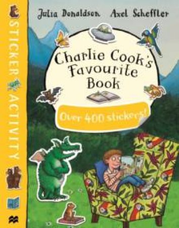 Charlie Cook's Favourite Book Sticker Book by Julia Donaldson