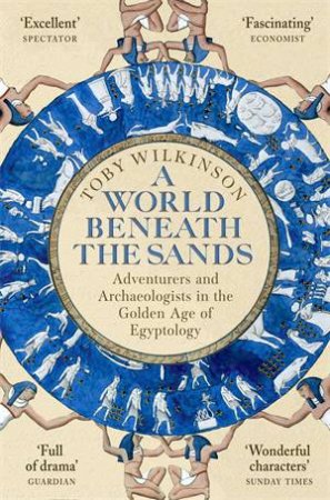 A World Beneath The Sands by Toby Wilkinson