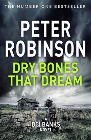Dry Bones That Dream by Peter Robinson