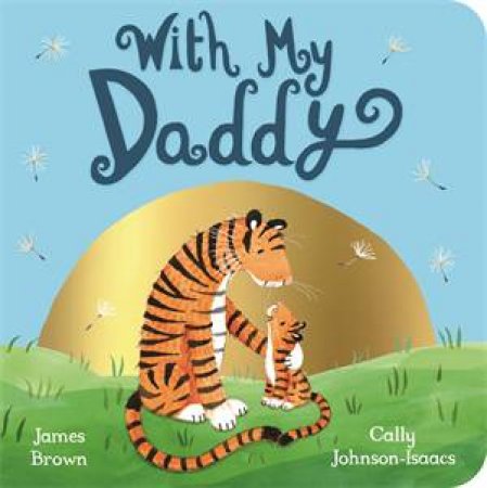 With My Daddy by Cally Johnson-Isaacs & James Brown