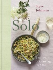 Solo The Joy Of Cooking For One