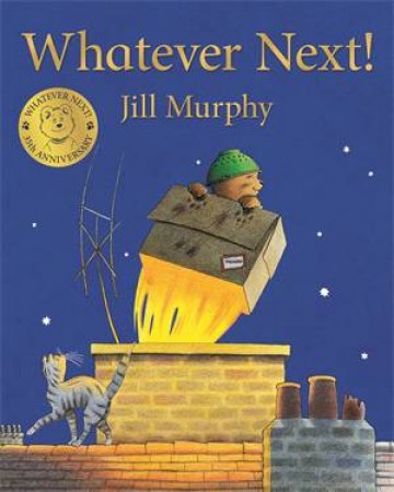 Whatever Next! by Jill Murphy