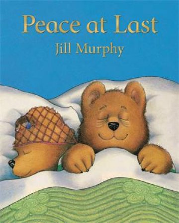 Peace at Last by Jill Murphy