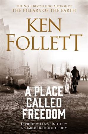 A Place Called Freedom by Ken Follett