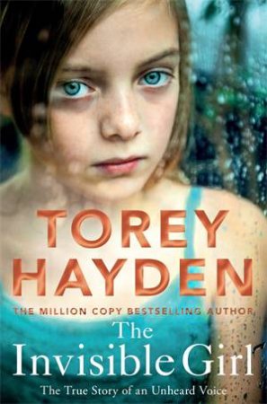 The Invisible Girl by Torey Hayden