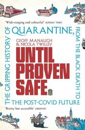 Until Proven Safe by Geoff Manaugh & Nicola Twilley & Geoff Manaugh,Nicola Twilley