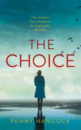 The Choice by Penny Hancock