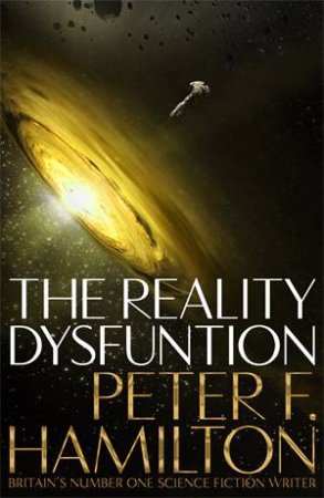 The Reality Dysfunction by Peter Hamilton