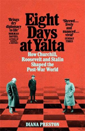 Eight Days At Yalta by Diana Preston