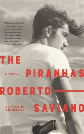The Piranhas by Roberto Saviano