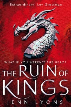 The Ruin Of Kings by Jenn Lyons