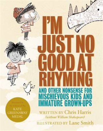 I'm Just No Good At Rhyming by Chris Harris & Lane Smith