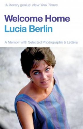 Welcome Home by Lucia Berlin