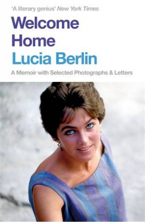 Welcome Home by Lucia Berlin