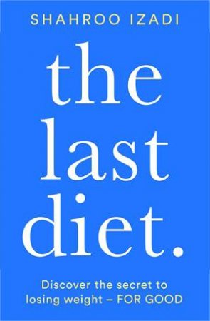 The Last Diet by Shahroo Izadi