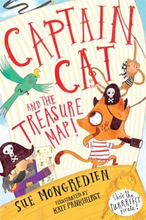 Captain Cat And The Treasure Map by Sue Mongredien & Kate Pankhurst