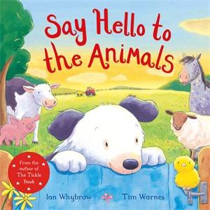 Say Hello To The Animals! by Ian Whybrow & Tim Warnes