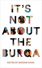 Its Not About the Burqa