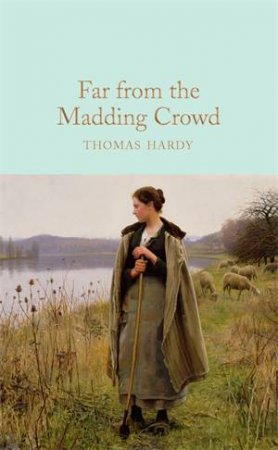 Far From The Madding Crowd by Thomas Hardy & Helen Allingham