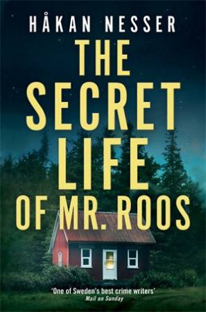 The Secret Life Of Mr Roos by Håkan Nesser