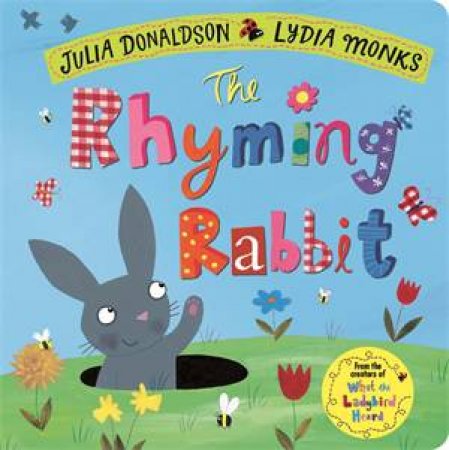 The Rhyming Rabbit by Julia Donaldson & Lydia Monks